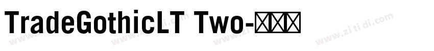 TradeGothicLT Two字体转换